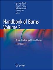 Kamolz L P Handbook Of Burns Volume 2 Reconstruction And Rehabilitation 2nd Edition 2020