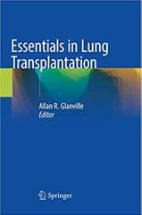 Glanville A R Essentials In Lung Transplantation 2019