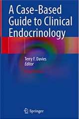 Davies T F A Case Based Guide To Clinical Endocrinology 3rd Edition 2022