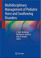 Mcmurray J S Multidisciplinary Management Of Pediatric Voice And Swallowing Disorders 2020