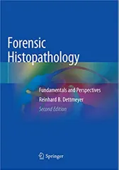Dettmeyer R B Forensic Histopathology Fundamentals And Perspectives 2nd Edition 2018
