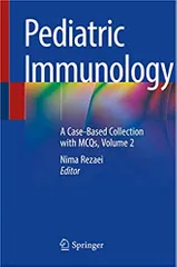 Rezaei N Pediatric Immunology A Case Based Collection With Mcqs Volume 2 2019