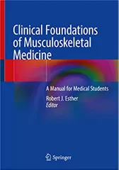 Esther R J Clinical Foundations Of Musculoskeletal Medicine A Manual For Medical Students 2021