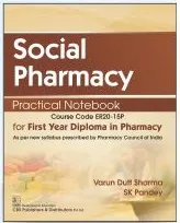 Varun Dutt Sharma Social Pharmacy Practical Notebook for First Year Diploma in Pharmacy 1st Edition 2022
