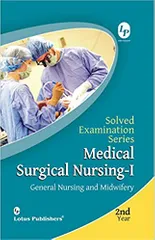 Kapil & Goyal Solved Examination Series Medical Surgical Nursing-I 2020