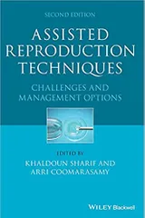 Sharif K Assisted Reproduction Techniques Challenges And Management Options 2nd Edition 2021