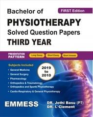 Dr. Jothi Basu Bachelor of Physiotherapy Solved Question Papers Third Year 1st Edition 2022