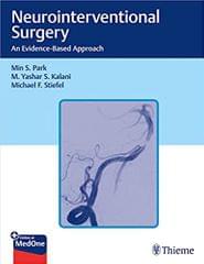Park Neurointerventional Surgery : An Evidence-Based Approach 1st Edition 2021
