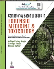 Aditya Pratap Singh Competency Based Logbook in Forensic Medicine & Toxicology 1st Edition 2022