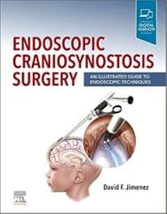 Jimenez D F Endoscopic Craniosynostosis Surgery An Illustrated Guide To Endoscoic Techniques With Access Code 2023