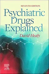 Healy D Psychiatric Drugs Explained 7th Edition 2023
