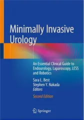 Best S L Minimally Invasive Urology An Essential Clinical Guide To Endourology Laparoscopy Less And Robotics 2nd Edition 2020