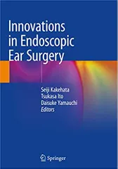 Kakehata S Innovations In Endoscopic Ear Surgery 2020