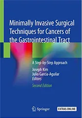Kim J Minimally Invasive Surgical Techniques For Cancers Of The Gastrointestinal Tract A Step By Step Approach 2nd Edition 2020