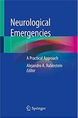 Rabinstein A A Neurological Emergencies A Practical Approach 2020