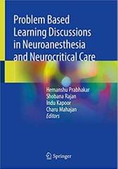 Prabhakar H Problem Based Learning Discussions In Neuroanesthesia And Neurocritical Care 2020