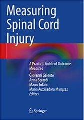 Galeoto G Measuring Spinal Cord Injury A Practical Guide Of Outcome Measures 2021