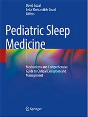 Gozal D Pediatric Sleep Medicine Mechanisms And Comprehensive Guide To Clinical Evaluation And Management 2021