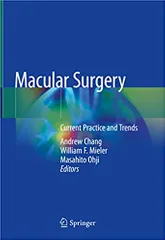 Chang A Macular Surgery Current Practice And Trends 2020