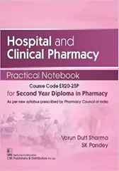 Varun Dutt Sharma Hospital and Clinical Pharmacy Practical Notebook for Second Year Diploma in Pharmacy 2023