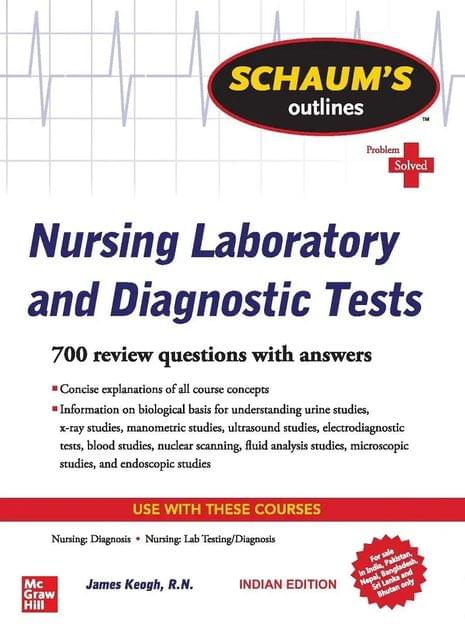 Keogh J Schaum's Outline Of Nursing Laboratory And Diagnostic Tests Problem Solved 1st Edition 2020