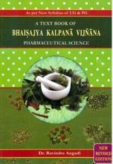 A Text Book Of Bhaishajya Kalpana Vijnana Pharmaceutical Science 2016 By Dr. Ravindra Angadi