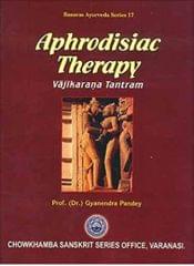 Aphrodisiac Therapy Vajikarana Tantram 2005 By Prof (Dr. ) Gyanendra Pandey
