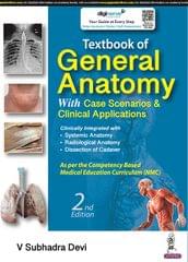V Subhadra Devi Textbook of General Anatomy With Case Scenarios and Clinical Applications 2nd Edition 2023