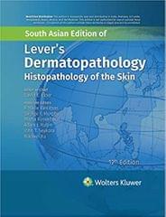 David E Elder Lever's Dermatopathology Histopathology of the Skin 12th South Asia Edition 2022