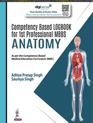 Aditya Pratap Singh Competency Based Logbook for 1st Professional MBBS Anatomy 1st Edition 2023