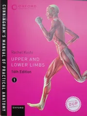 Cunningham's Manual Of Practical Anatomy Vol 1 Upper And Lower Limbs 16th Edition 2017 by Rachel Koshi