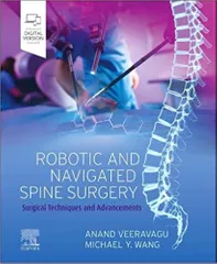 Anand Veeravagu Robotic and Navigated Spine Surgery Surgical Techniques and Advancements 2023