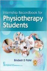Internship Recordbook for Physiotherapy Students 2023 by Bindesh D Patel