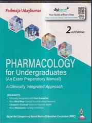 Pharmacology For Undergraduates An Exam Preparatory Manual A Clinically Integrated Approach 2nd Edition 2023 by Padmaja Udaykumar