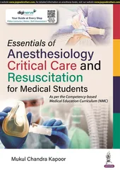 Essentials Of Anesthesiology, Critical Care And Resuscitation For Medical Students 1st Edition 2023 By Mukul Chandra Kapoor