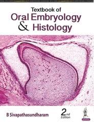 Textbook Of Oral Embryology & Histology 2nd Edition 2023 By B Sivapathasundharam