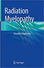 Radiation Myelopathy  2022 By Schultheiss T.