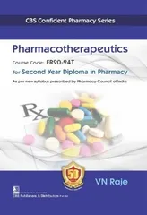 CBS Confident Pharmacy Series Pharmacotherapeutics for Second Year Diploma in Pharmacy 1st Edition 2022 by VN Raje