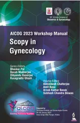 AICOG 2023 Workshop Manual: Scopy in Gynecology 1st Edition 2023 by Bhaskar Pal