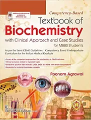 Competency-Based Textbook of Biochemistry with Clinical Approach and Case Studies for MBBS Students 1st Edition 2023 by Poonam Agrawal
