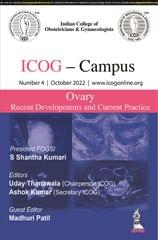 ICOG�Campus OVARY- Recent Developments and Current Practice Number 4 October 2022 1st Edition 2023 by S Shantha Kumari