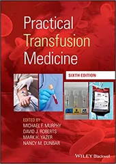 Practical Transfusion Medicine 6th Edition 2022 by Murphy MF