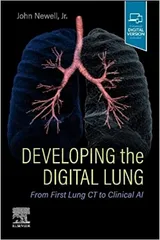 Developing The Digital Lung From First Lung Ct To Clinical Ai With Access Code 2023 By Newell JD