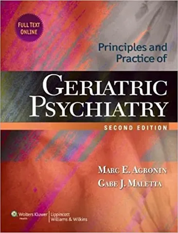 Principles And Practice Of Geriatric Psychiatry 2nd Edition 2011 By Agronin M.E.