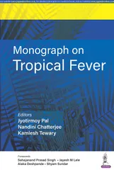 Monograph on Tropical Fever 1st Edition 2023 by Jyotirmoy Pal