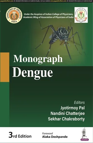 Monograph Dengue 3rd Edition 2023 by Jyotirmoy Pal