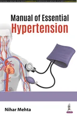 Manual of Essential Hypertension 1st Edition 2023 by Nihar Mehta