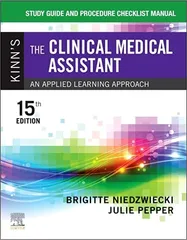 Study Guide and Procedure Checklist Manual for Kinn's The Clinical Medical Assistant: An Applied Learning Approach 15th Edition 2023