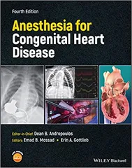 Anesthesia for Congenital Heart Disease 4th Edition 2023 by Andropoulos DB