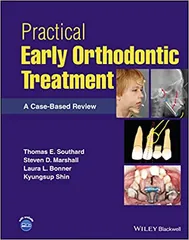 Practical Early Orthodontic Treatment A Case-Based Review 1st Edition 2023 by Southard TE